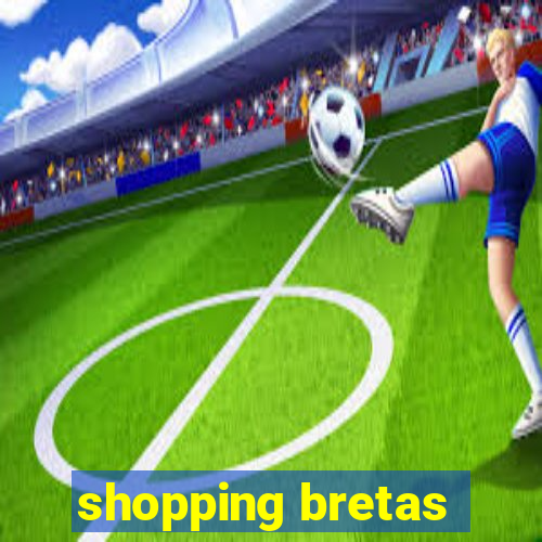 shopping bretas